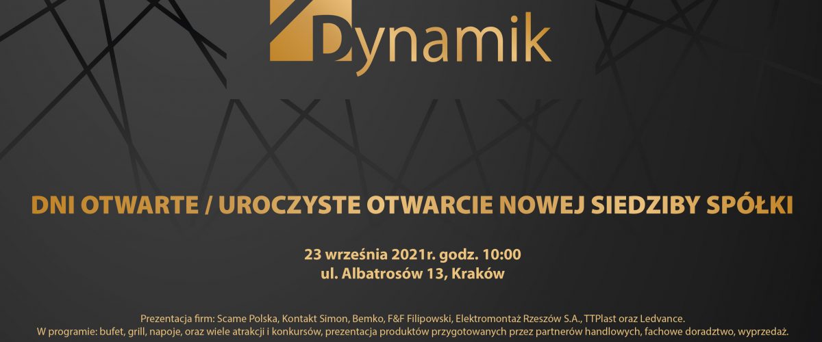 Dni Otwarte/ Oficjalne Otwarcie Siedziby Spółki Dynamik