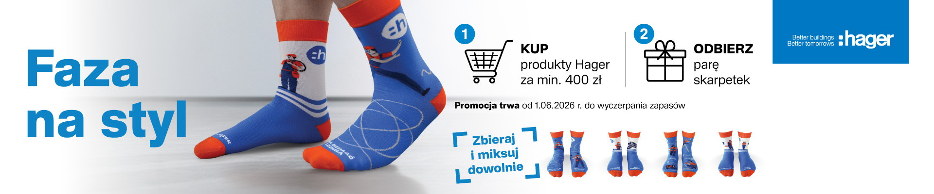 Promocja Hager - „Faza na styl" w Dynamik. Baner reklamowy z dużymi niebiesko-pomarańczowymi skarpetkami z logo :hager,
mechanizm 2 kroków – kup produkty Hager za min. 400 zł, odbierz parę skarpetek;
promocja od 1.06.2026 do wyczerpania zapasów.